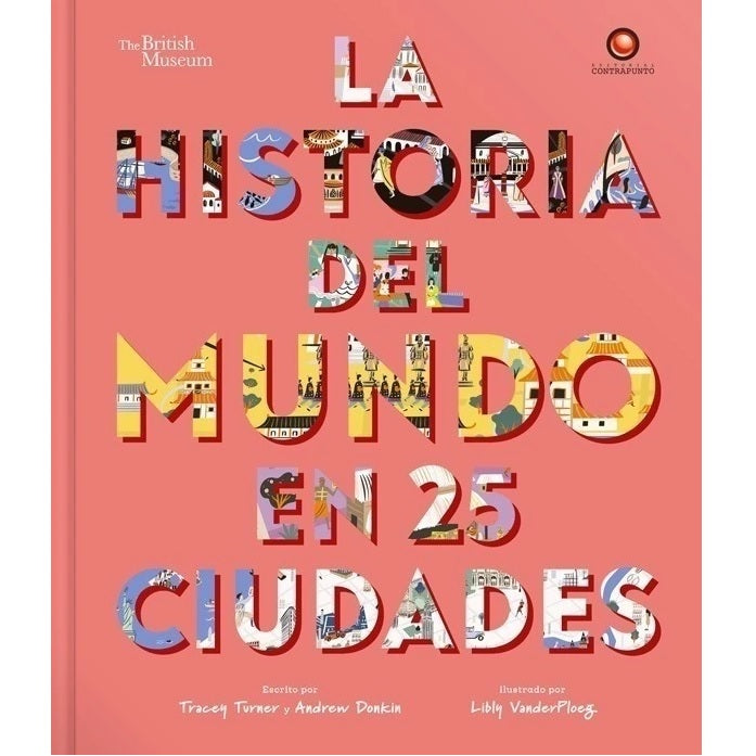 La historia del mundo en 25 ciudades La historia del mundo en 25 ciudades
